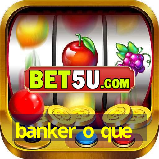 banker o que